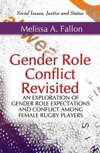 Cover image for Gender Role Conflict Revisited: An Exploration of Gender Role Expectations & Conflict Among Female Rugby Players