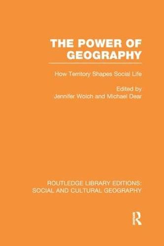 Cover image for The Power of Geography (RLE Social & Cultural Geography): How Territory Shapes Social Life