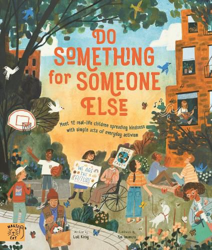 Cover image for Do Something for Someone Else: Meet 12 Real-life Children Spreading Kindness with Simple Acts of Everyday Activism
