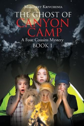 Cover image for The Ghost of Canyon Camp: A Four Cousins Mystery