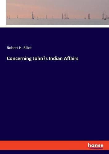 Concerning John's Indian Affairs