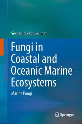 Cover image for Fungi in Coastal and Oceanic Marine Ecosystems: Marine Fungi