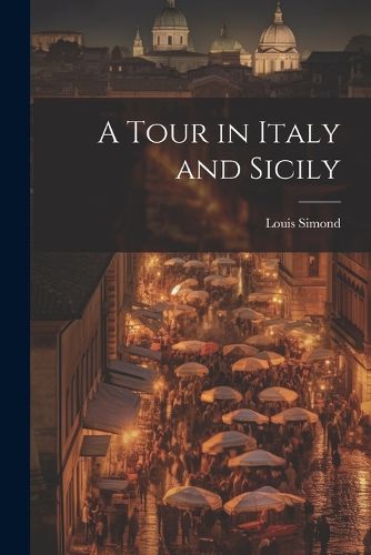 A Tour in Italy and Sicily