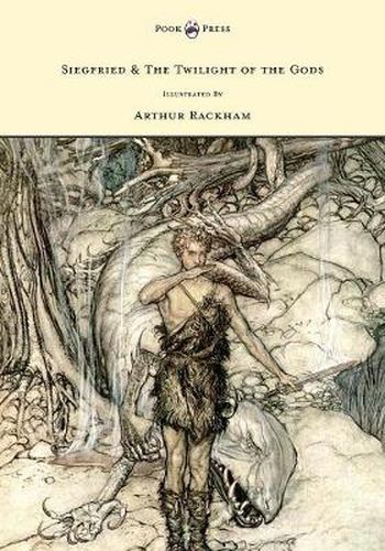 Cover image for Siegfied & The Twilight of the Gods - Illustrated by Arthur Rackham