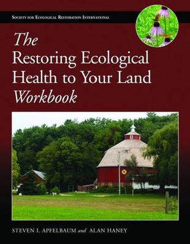 Cover image for The Restoring Ecological Health to Your Land Workbook