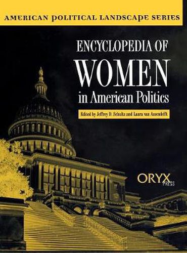 Cover image for Encyclopedia of Women in American Politics