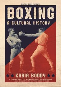 Cover image for Boxing: A Cultural History