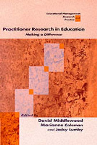 Cover image for Practitioner Research in Education: Making a Difference