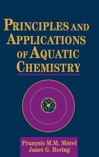 Cover image for Principles and Applications of Aquatic Chemistry