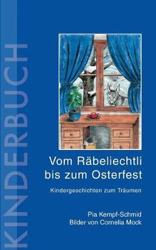 Cover image for Vom Rabeliechtli bis zum Osterfest: Kindergeschichten zum Traumen