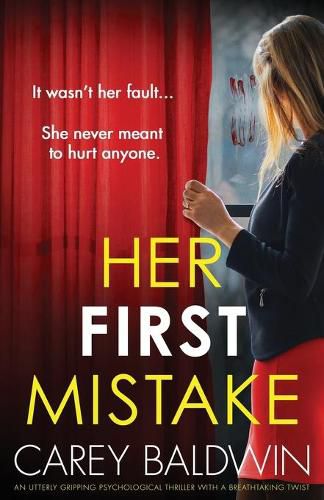 Cover image for Her First Mistake: An utterly gripping psychological thriller with a breathtaking twist