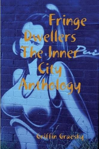 Cover image for Fringe Dwellers - The Inner City Anthology