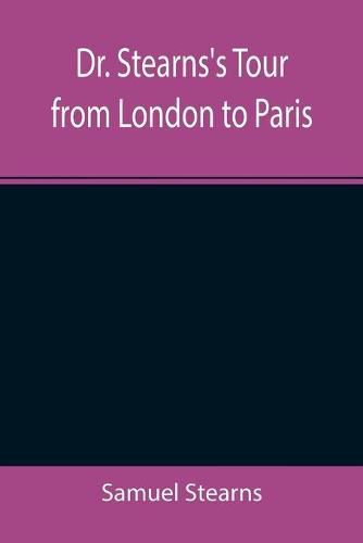 Dr. Stearns's Tour from London to Paris