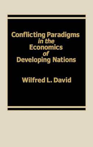 Cover image for Conflicting Paradigms in the Economics of Developing Nations.