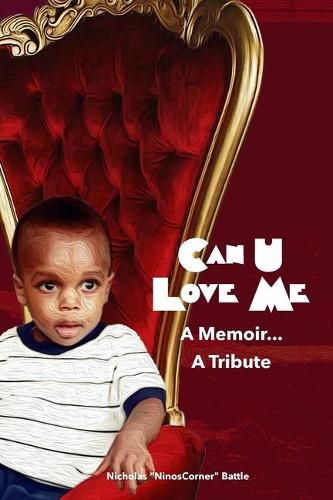 Cover image for Can U Love Me: A Memoir...A Tribute