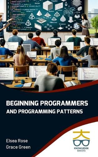 Cover image for Beginning Programmers and Programming Patterns (Int)