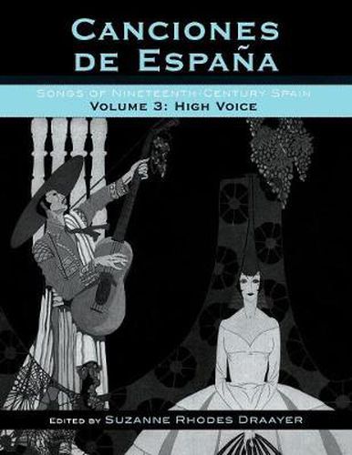 Cover image for Canciones de Espana: Songs of Nineteenth-Century Spain, High Voice