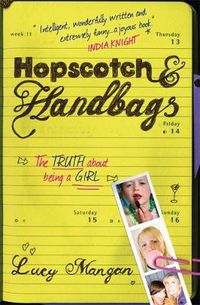 Cover image for Hopscotch & Handbags: The Truth about Being a Girl