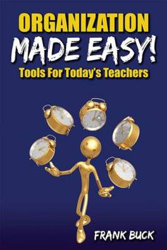 Cover image for Organization Made Easy!: Tools For Today's Teachers