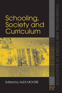 Cover image for Schooling, Society and Curriculum