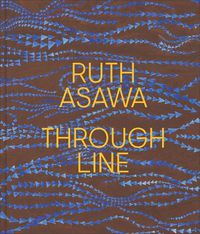 Cover image for Ruth Asawa Through Line