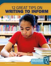 Cover image for Writing to Inform: 12 Great Tips