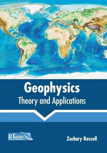 Cover image for Geophysics: Theory and Applications