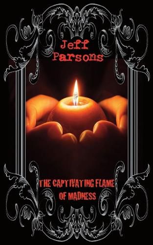 Cover image for The Captivating Flames of Madness