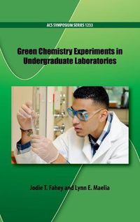 Cover image for Green Chemistry Experiments in Undergraduate Laboratories