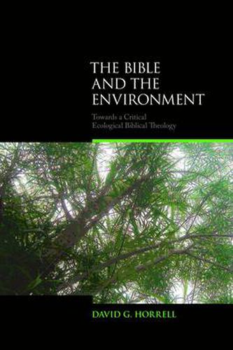 Cover image for The Bible and the Environment: Towards a Critical Ecological Biblical Theology