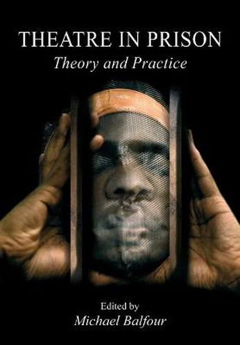 Cover image for Theatre in Prison: Theory and Practice