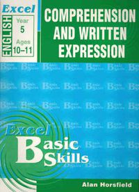 Cover image for Excel Comprehension & Written Expression: Comprehension and Written Expression: Skillbuilder Year 5