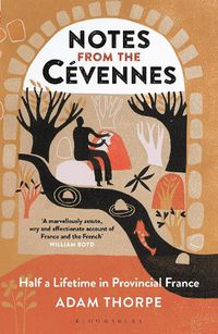 Cover image for Notes from the Cevennes: Half a Lifetime in Provincial France