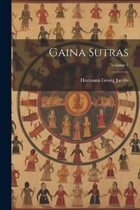 Cover image for Gaina Sutras; Volume 1