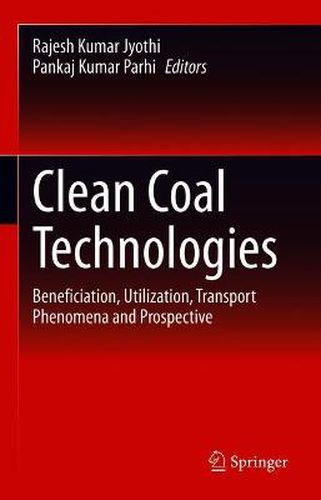 Cover image for Clean Coal Technologies: Beneficiation, Utilization, Transport Phenomena and Prospective