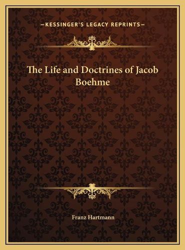 The Life and Doctrines of Jacob Boehme