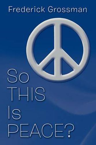 Cover image for So This Is Peace?