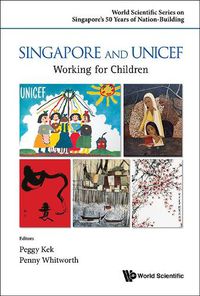 Cover image for Singapore And Unicef: Working For Children