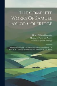 Cover image for The Complete Works Of Samuel Taylor Coleridge