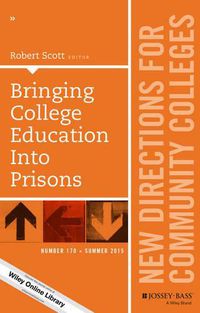 Cover image for Bringing College Education into Prisons: New Directions for Community Colleges, Number 170