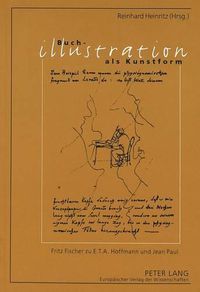 Cover image for Buchillustration ALS Kunstform: Fritz Fischer Zu E.T.A. Hoffmann Und Jean Paul