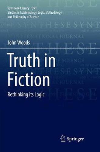 Truth in Fiction: Rethinking its Logic