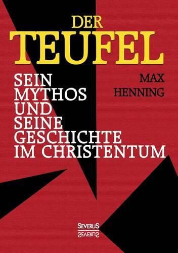 Cover image for Der Teufel. Sein Mythos und seine Geschichte im Christentum