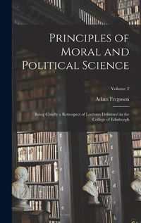 Cover image for Principles of Moral and Political Science