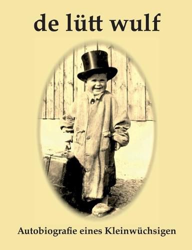 Cover image for De Lutt Wulf: Autobiografie eines Kleinwuchsigen