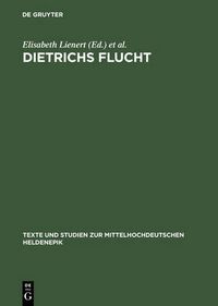 Cover image for Dietrichs Flucht: Textgeschichtliche Ausgabe