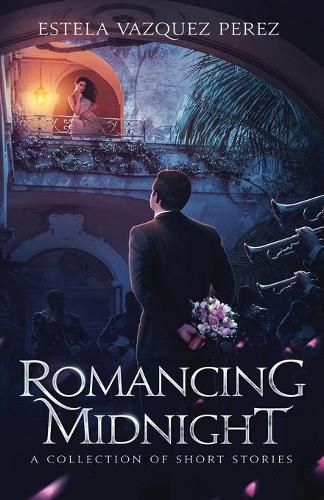 Cover image for Romancing Midnight: A Collection of Short Stories