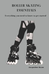 Cover image for Roller Skating Essentials
