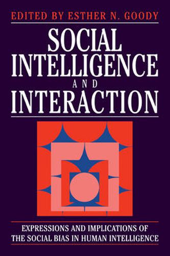 Cover image for Social Intelligence and Interaction: Expressions and implications of the social bias in human intelligence