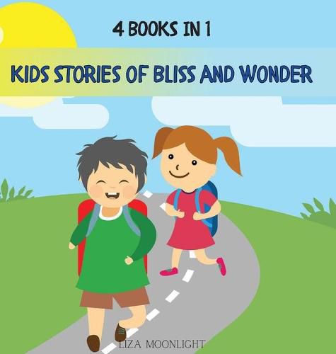 Kids Stories of Bliss and Wonder: 4 Books in 1